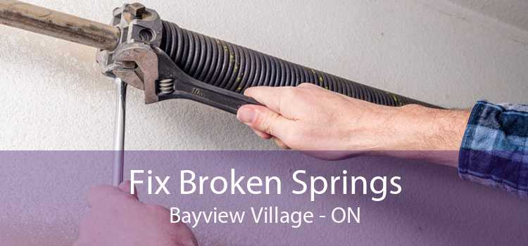 Fix Broken Springs Bayview Village - ON