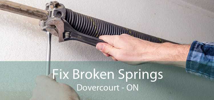 Fix Broken Springs Dovercourt - ON