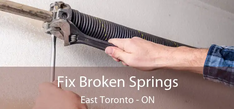  Fix Broken Springs East Toronto - ON