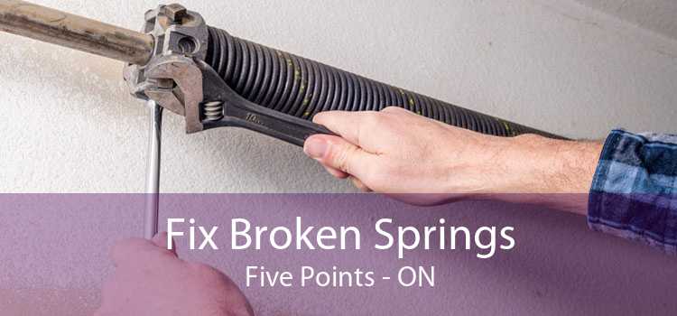 Fix Broken Springs Five Points - ON