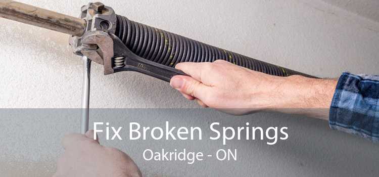 Fix Broken Springs Oakridge - ON