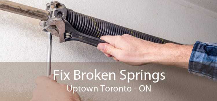 Fix Broken Springs Uptown Toronto - ON