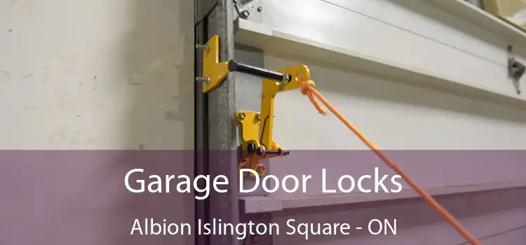  Garage Door Locks Albion Islington Square - ON