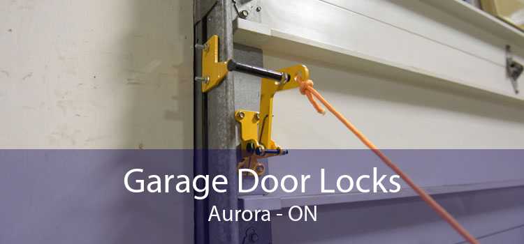 Garage Door Locks Aurora - ON