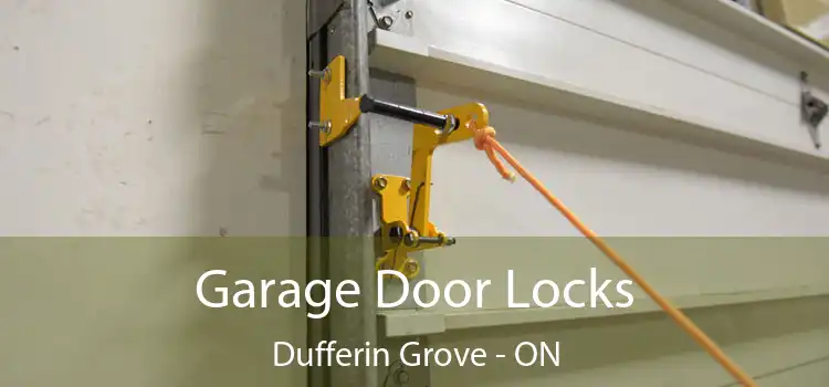  Garage Door Locks Dufferin Grove - ON