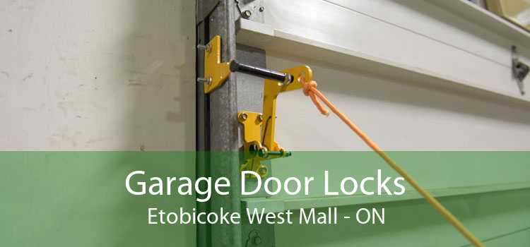 Garage Door Locks Etobicoke West Mall - ON