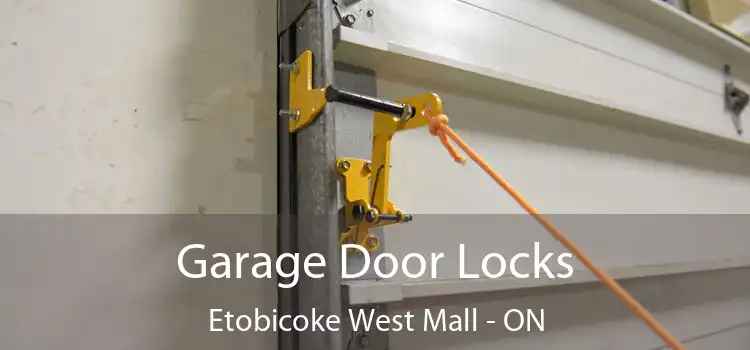  Garage Door Locks Etobicoke West Mall - ON