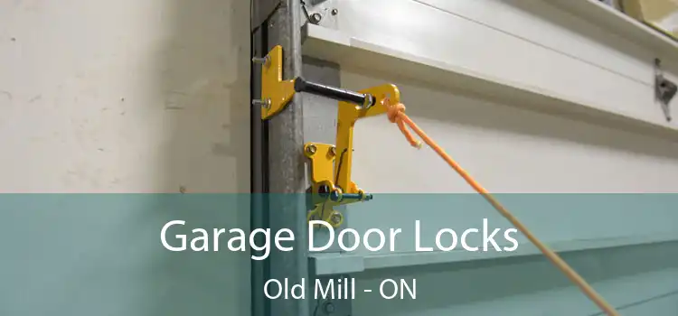  Garage Door Locks Old Mill - ON