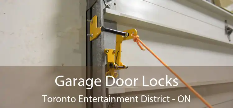  Garage Door Locks Toronto Entertainment District - ON