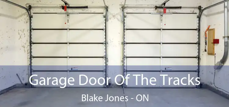  Garage Door Of The Tracks Blake Jones - ON
