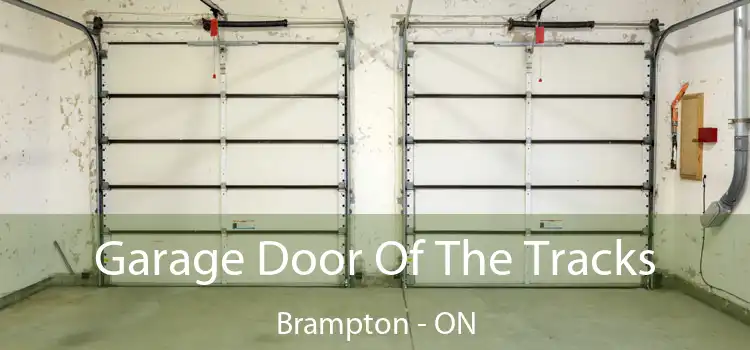  Garage Door Of The Tracks Brampton - ON