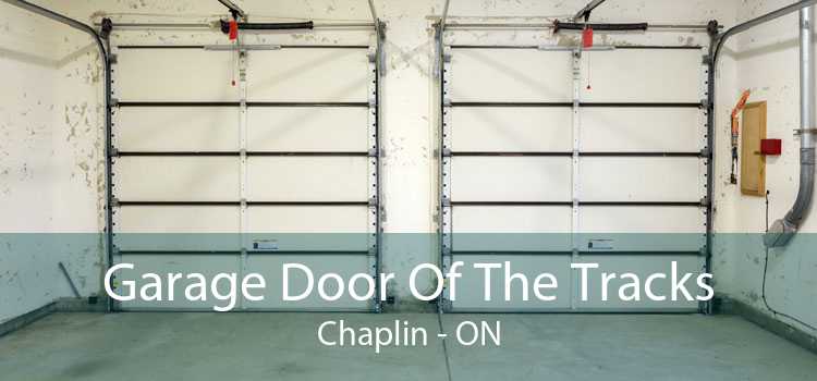 Garage Door Of The Tracks Chaplin - ON