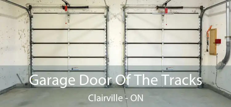  Garage Door Of The Tracks Clairville - ON
