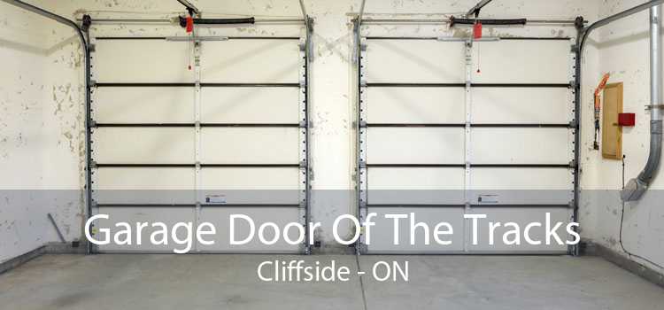 Garage Door Of The Tracks Cliffside - ON