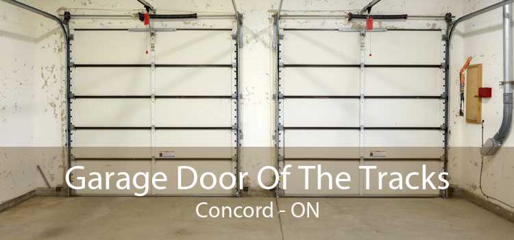 Garage Door Of The Tracks Concord - ON