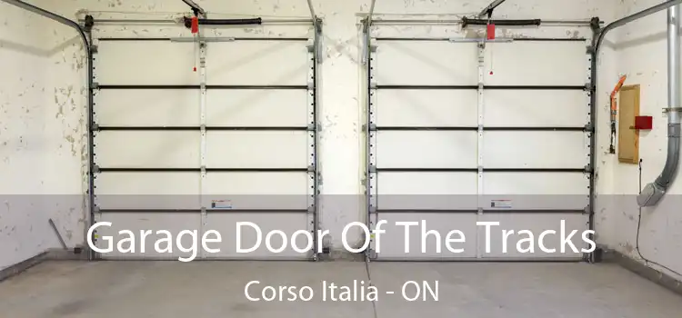  Garage Door Of The Tracks Corso Italia - ON