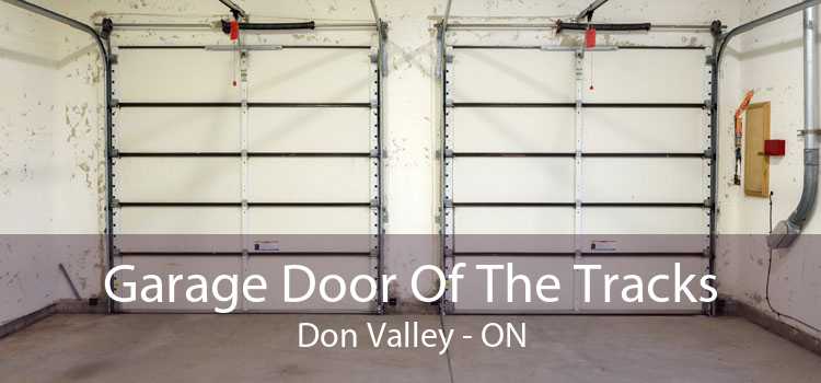 Garage Door Of The Tracks Don Valley - ON