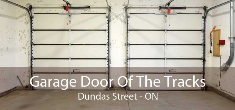 Garage Door Of The Tracks Dundas Street - ON