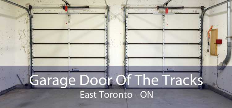 Garage Door Of The Tracks East Toronto - ON
