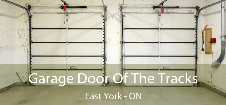  Garage Door Of The Tracks East York - ON