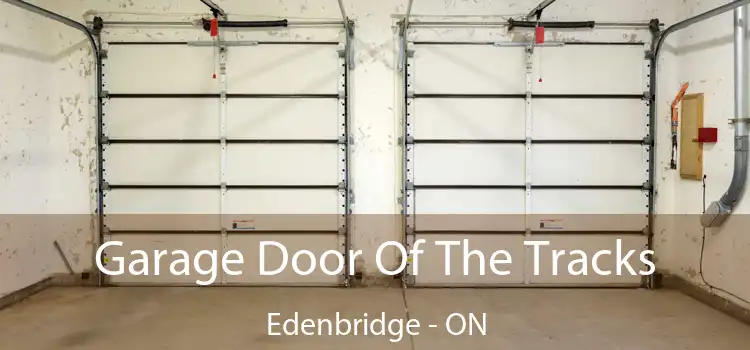  Garage Door Of The Tracks Edenbridge - ON