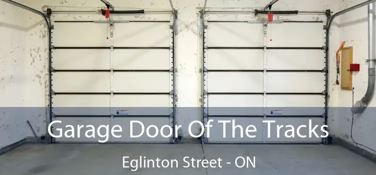  Garage Door Of The Tracks Eglinton Street - ON