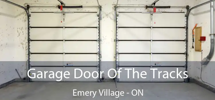  Garage Door Of The Tracks Emery Village - ON