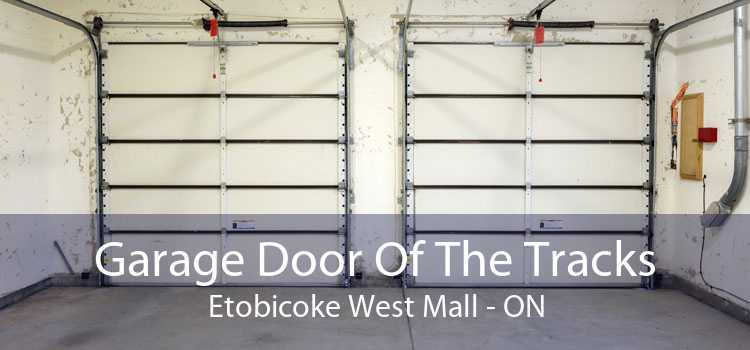 Garage Door Of The Tracks Etobicoke West Mall - ON