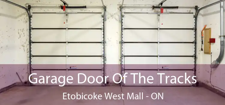  Garage Door Of The Tracks Etobicoke West Mall - ON