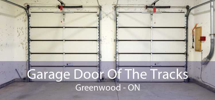 Garage Door Of The Tracks Greenwood - ON