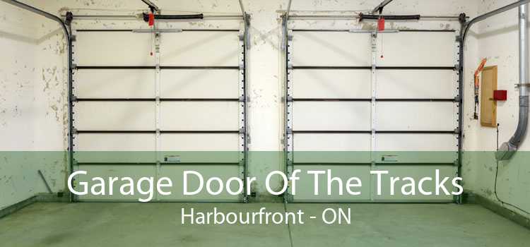 Garage Door Of The Tracks Harbourfront - ON