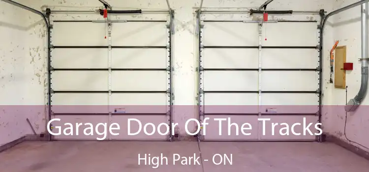  Garage Door Of The Tracks High Park - ON