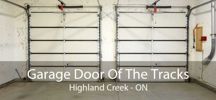 Garage Door Of The Tracks Highland Creek - ON