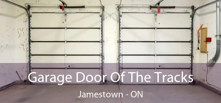  Garage Door Of The Tracks Jamestown - ON
