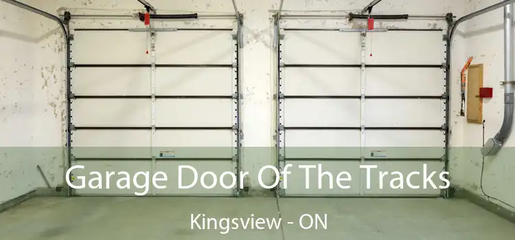  Garage Door Of The Tracks Kingsview - ON