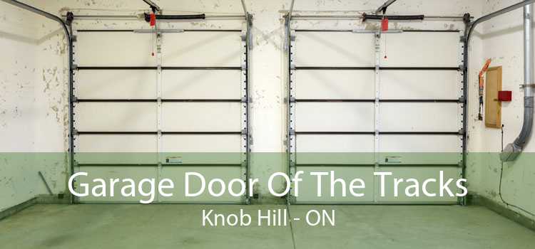 Garage Door Of The Tracks Knob Hill - ON
