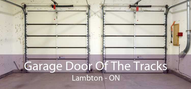 Garage Door Of The Tracks Lambton - ON