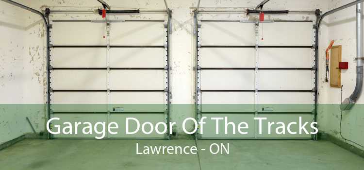 Garage Door Of The Tracks Lawrence - ON