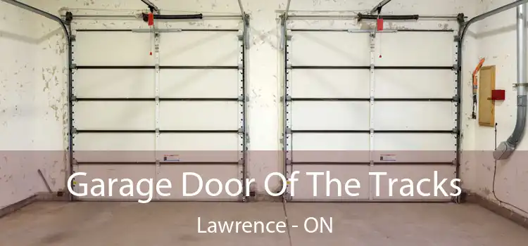  Garage Door Of The Tracks Lawrence - ON