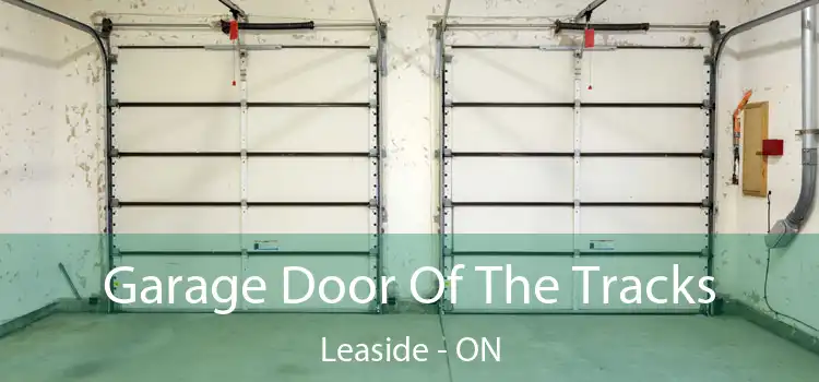  Garage Door Of The Tracks Leaside - ON