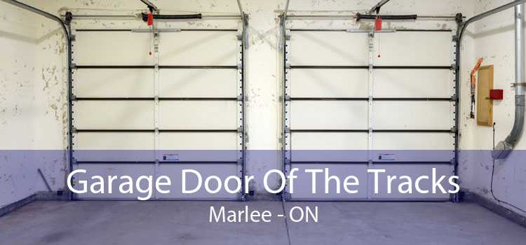 Garage Door Of The Tracks Marlee - ON