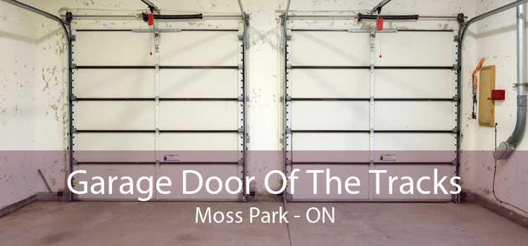 Garage Door Of The Tracks Moss Park - ON