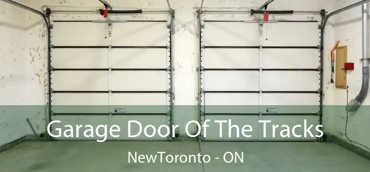  Garage Door Of The Tracks NewToronto - ON