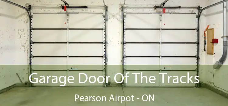  Garage Door Of The Tracks Pearson Airpot - ON