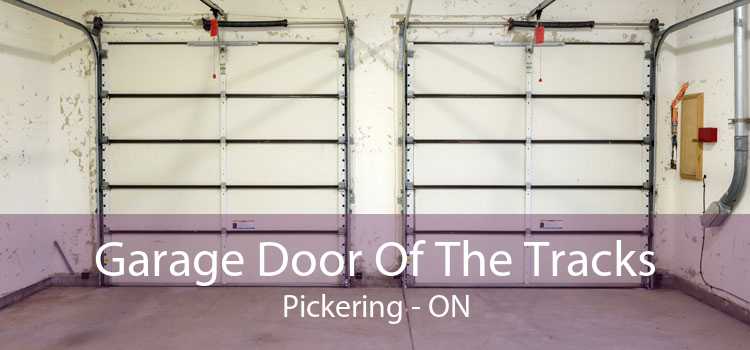 Garage Door Of The Tracks Pickering - ON