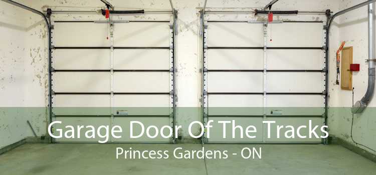 Garage Door Of The Tracks Princess Gardens - ON