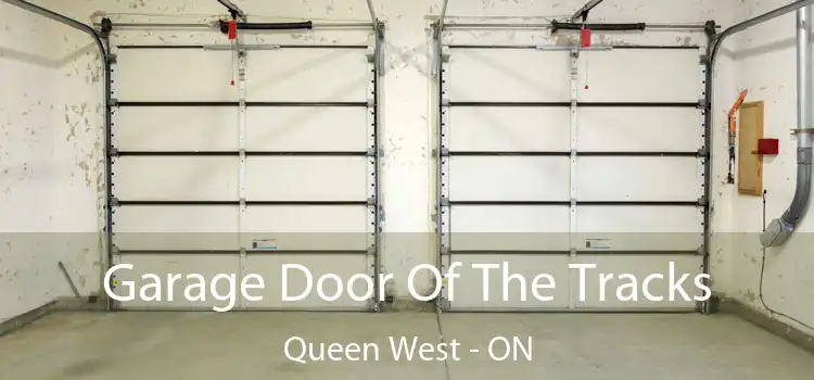  Garage Door Of The Tracks Queen West - ON