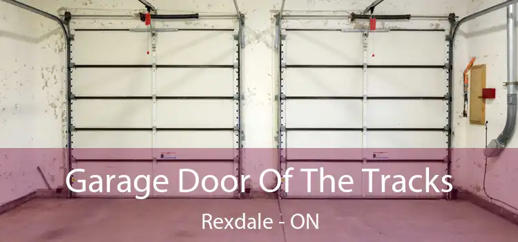  Garage Door Of The Tracks Rexdale - ON