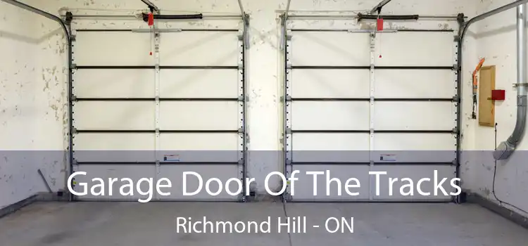  Garage Door Of The Tracks Richmond Hill - ON