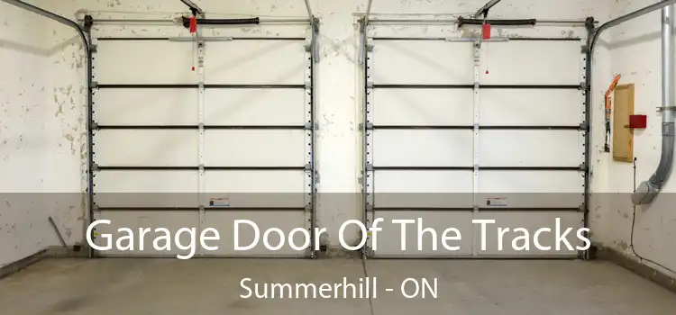  Garage Door Of The Tracks Summerhill - ON
